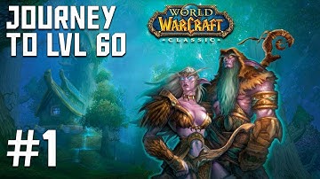 WoW Classic Journey to Level 60 - Ep. 1 - The Adventure Begins!