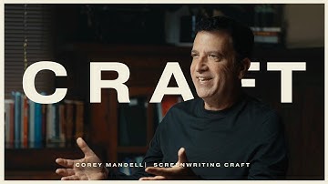 CRAFT | SCREENWRITING | Corey Mandell