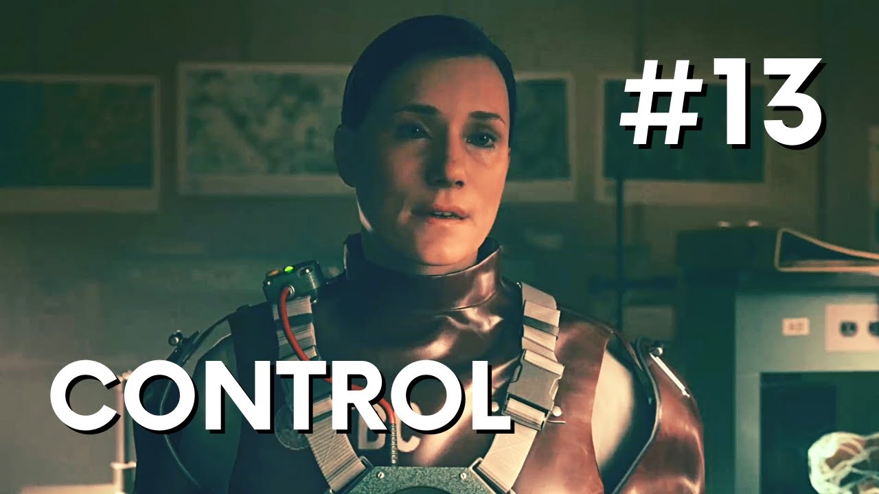 CONTROL Gameplay Walkthrough PART 13 [PC ULTRA] - NO COMMENTARY - YouTube