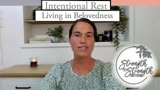 S2S Sisters: "Intentional Rest – Living in Belovedness" by Dawn Nolt