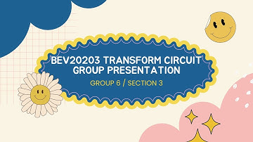 S3G6(BEV20203 TRANSFORM CIRCUIT) GROUP PRESENTATION