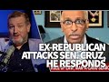 Ex-Republican attacks Sen. Cruz, he responds