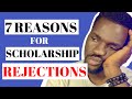 7 REASONS FOR SCHOLARSHIP REJECTIONS | EXPERIENCE FROM A MULTIPLE SCHOLARSHIP WINNER