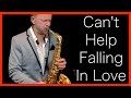 Can't Help Falling In Love With You - Elvis Presley (Brendan Ross Saxophone Cover)