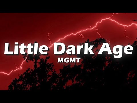 MGMT Little Dark Age Lyrics Policemen Swear To God