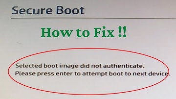How to Fix Secure boot image did not authenticate. Please press to enter attempt boot to next device