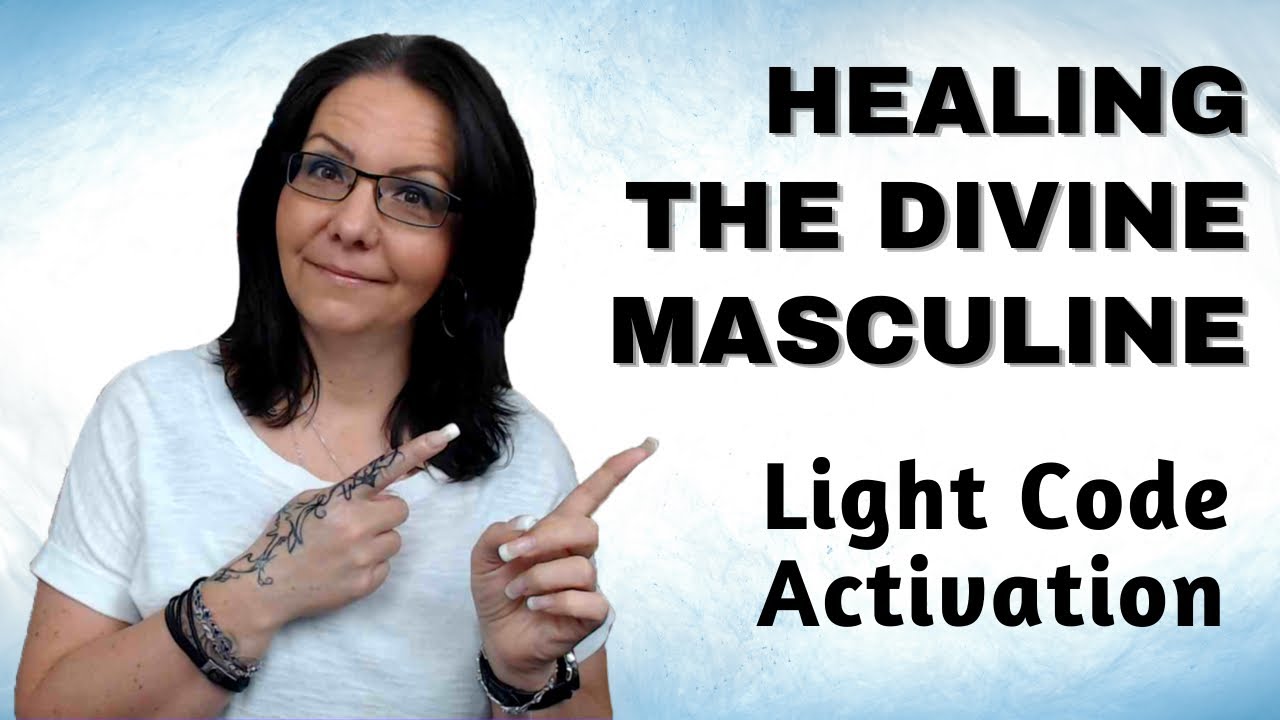 Healing the Divine Masculine | Atlantean Healing Frequency | Light ...