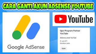 Cara Mengganti Akun Google Adsense Yang Tertaut Di Youtube  Ganti Akun Adsense Lama Ke Adsense Baru