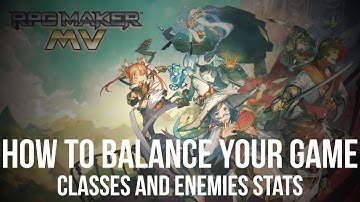 How to Balance your Game #1 - Classes and Enemies Stats (RPG Maker MV)