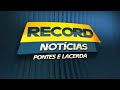 AO VIVO - RECORD NOTÍCIAS  PONTES E LACERDA - 08/05/2024