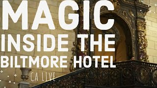 Magic at the Millennium Biltmore in LA | California Live
