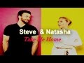 Steve & Natasha || Take Me Home