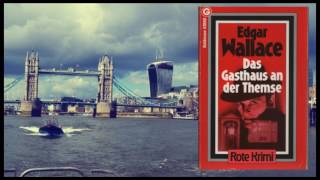 Edgar Wallace - Das Gasthaus an der Themse - Hörbuch
