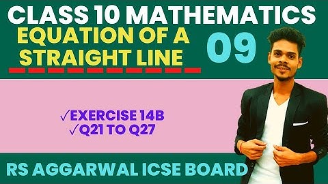 Class 10 maths|Equation of a straight line|ex-14B q21 to q27|rs aggarwal icse maths