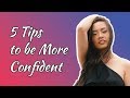 5 TIPS TO BE MORE CONFIDENT IN 2019