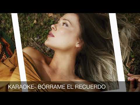 KARAOKE - BÓRRAME EL RECUERDO. LORENA GÓMEZ