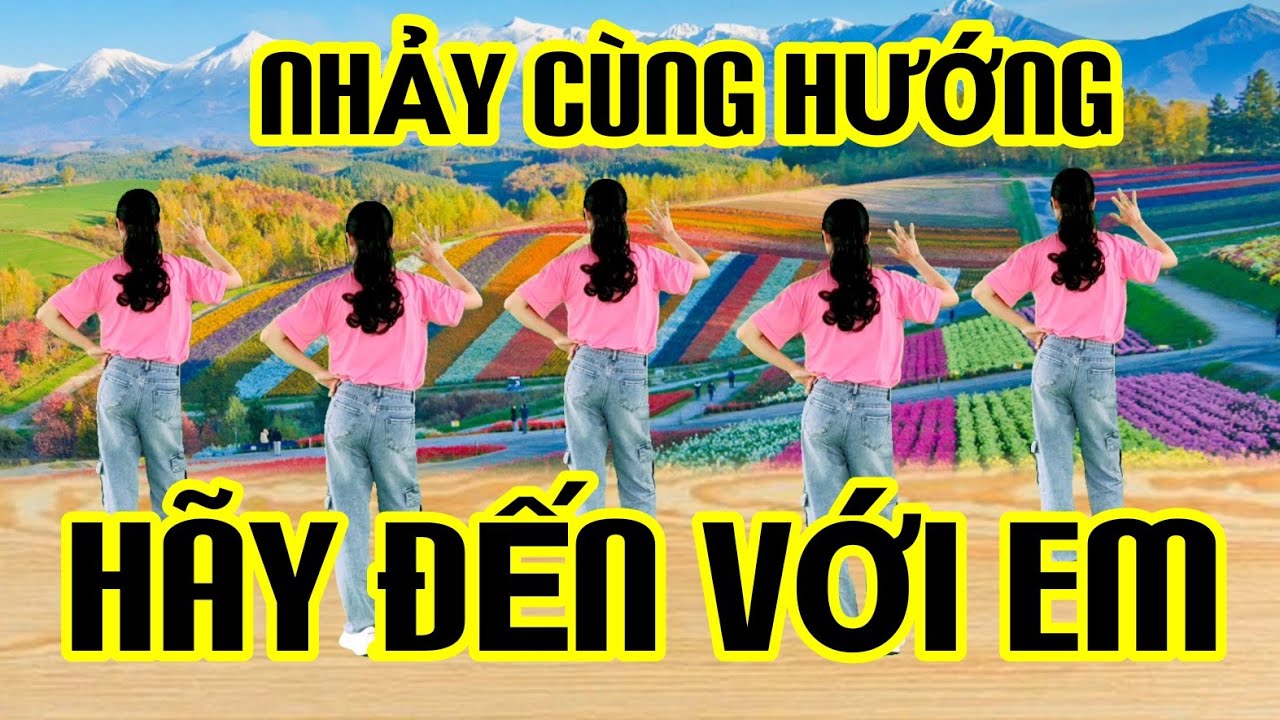 NHẢY CÙNG HƯỚNG| HÃY ĐẾN VỚI EM | ZUMBA ĐẸP -SÔI ĐỘNG | CLB ĐẠI HẠNH