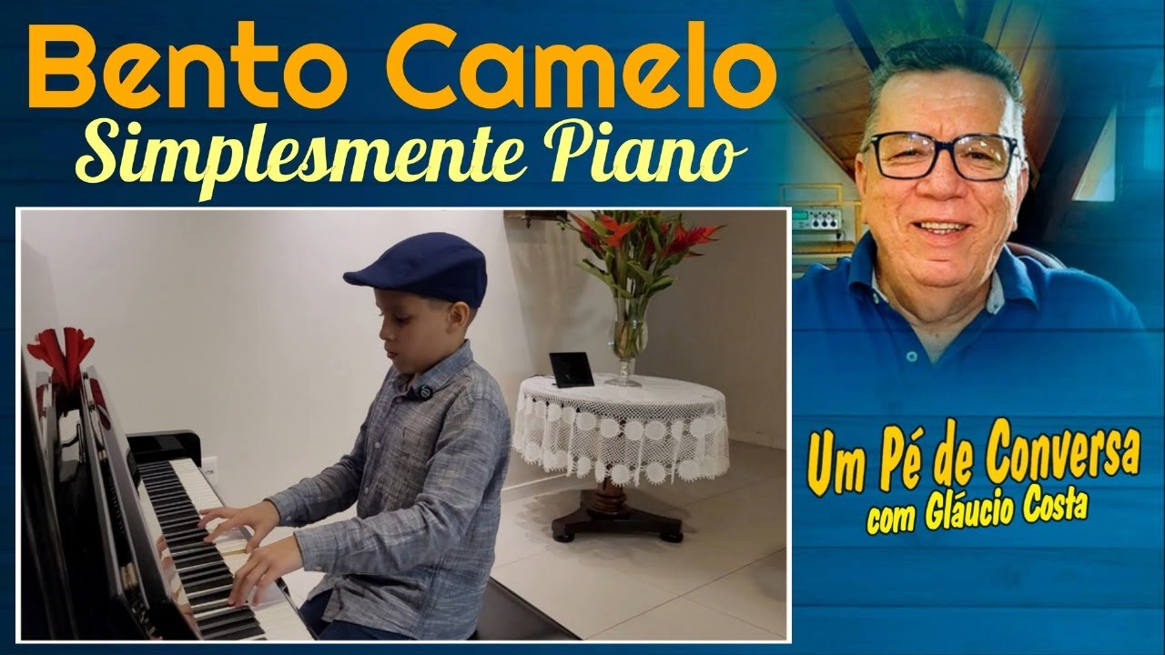 BENTO CAMELO | SIMPLESMENTE PIANO. BENTO CAMELO | SIMPLESMENTE PIANO.
