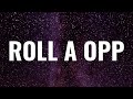 Yung Sinn x 21 Savage - Roll A Opp (Lyrics)