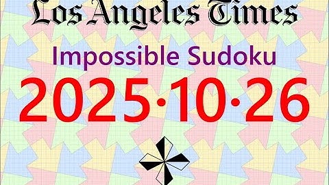 LA Times  Impossible Sudoku,  Oct. 26, 2025