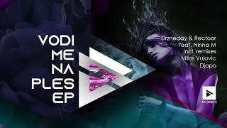 Drzneday, Rectoor feat. Ninna M - Vodi Me Na Ples (Djapo Remix) [Minimalism Records]