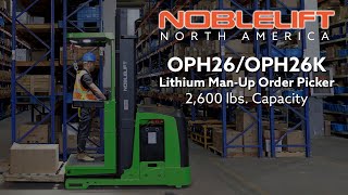 OPH26 / OPH26K Series Lithium Man-Up Order Pickers NOBLELIFT by Noblelift North America Corp. 92 views 3 months ago 1 minute, 31 seconds