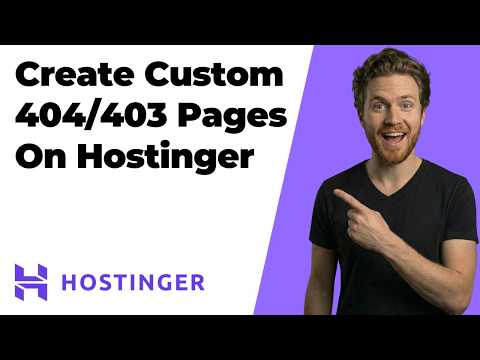 How To Create Custom 404/403 Pages On Hostinger (2026 Easy Guide)