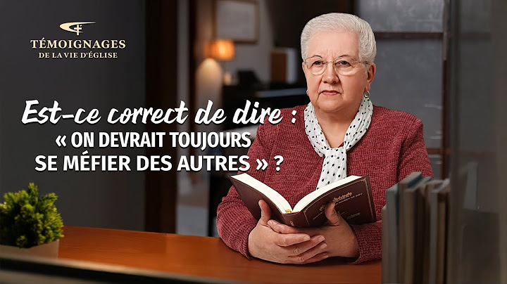 Témoignage chrétien | Est-ce correct de dire : « On devrait toujours se méfier des autres » ?