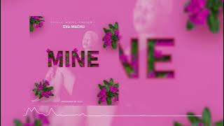 Eva Wachu- MINE (audio official)