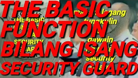 Ang basic function bilang isang security guard#part 1#alamin#