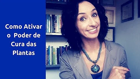 Como ativar o poder das ervas?