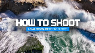 7 Tips to Shoot Long Exposure Photos with DJI Mini 3