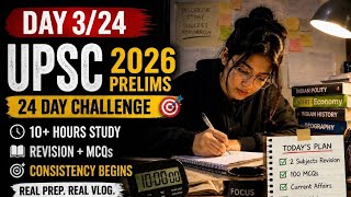 Day 3/24 UPSC 2026 Prelims | 10+ Hours Study, Revision &amp; MCQs | Real Study Vlog