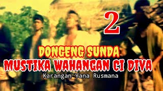 Dongeng sunda mustika wahangan ci diva bag..2