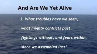 Video thumbnail of "And Are We Yet Alive (United Methodist Hymn #553)"