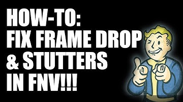 Fallout NV: How to Fix Frame Drop & Stuttering!!!