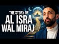The Night That Changed Everything Al Isra Wal Miraj Explained Dr Omar Suleiman The Night That Changed Everything Al Isra Wal Miraj Explained Dr Omar Suleiman