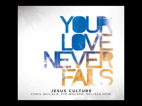 Stream episode Jesus Culture - Your Love Never Fails by Exalt Radio podcast