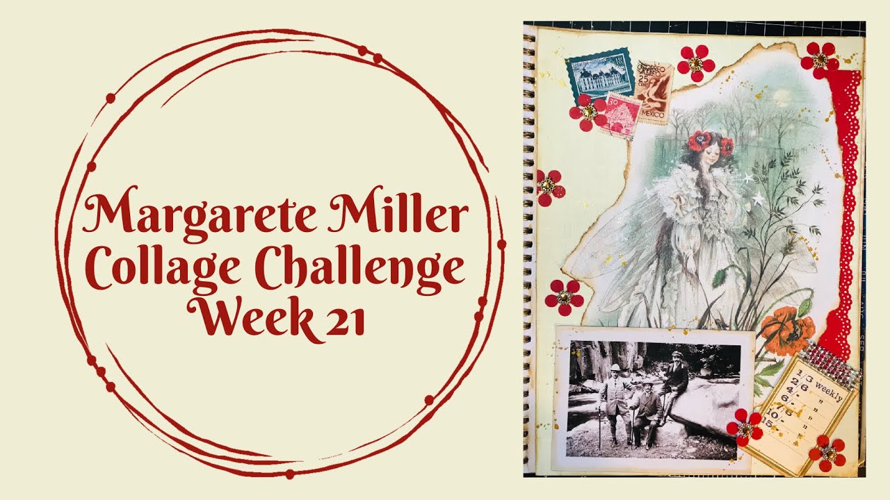 #2024cw21 Margarete Miller Collage Challenge Week 21 - YouTube