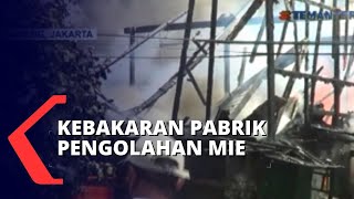 Rumah dan Pabrik Pengolahan Mie di Cengkareng Terbakar