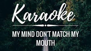 My Mind Don't Match My Mouth (KARAOKE) || Tate McRae Lyrics chords