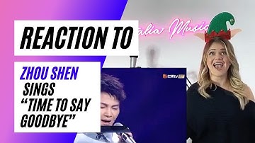 Voice Teacher Reacts to Zhou Shen sings “Time to Say Goodbye”