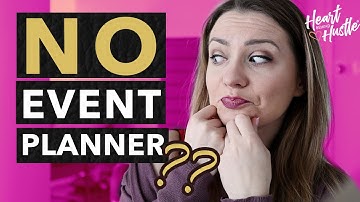 Can You Organize a Successful Event Without an Event Planner (Event Planning for Entrepreneurs)