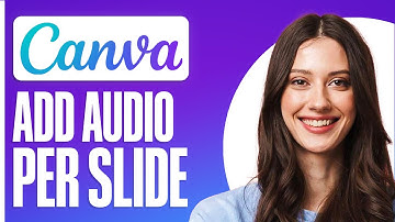 How To Add Audio Per Slide In Canva (2025)
