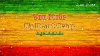 Big Mountain - You Stole My Heart Away Reggae Cover (Lyrics Video)