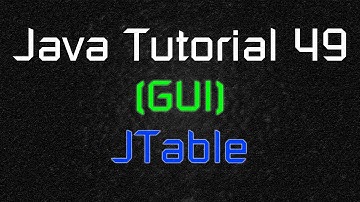 Java Tutorial 49 (GUI) - JTable