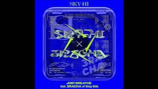 JUST BREATHE (Instrumental   Hidden Vocals) ~ SKY-HI (ft. 3RACHA of Stray Kids)
