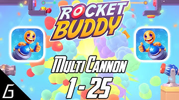 Rocket Buddy | Gameplay Walkthrough | Multicanon Level 1 - 25 (iOS, Android)