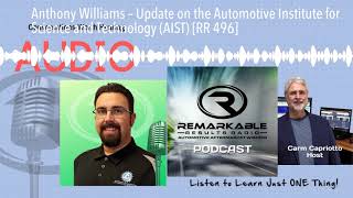 Anthony Williams – Update on the Automotive Institute for Science and Technology (AIST) [RR 496]
