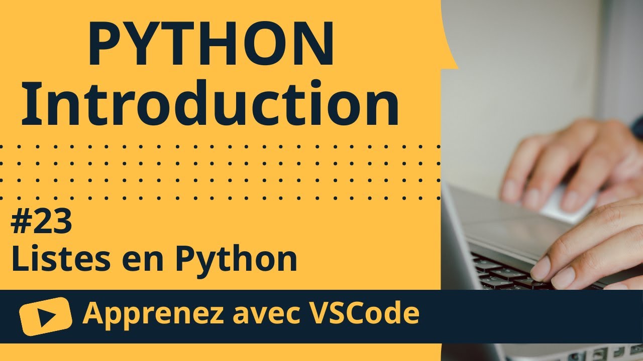 [Apprenez avec VSCode] Introduction au Python #23 Listes en Python ...